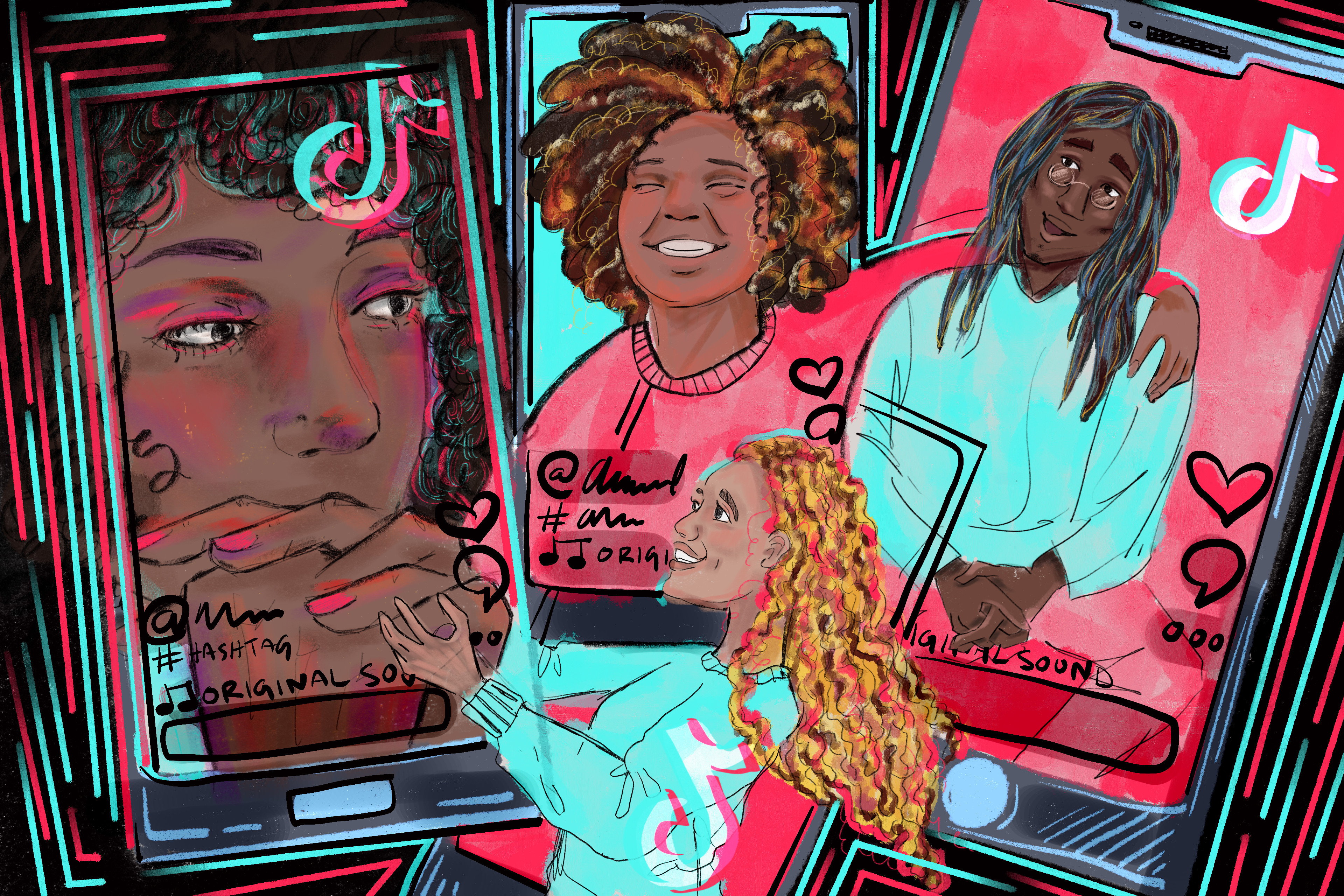 A digital illustration in watercolor and pencil. The image is made up of four smart-phone screens overlapped with one another. The screen on the left shows a Black woman with a thoughtful expression; her hands are linked and cover the lower half of her face. In the top center screen is a Black woman with an afro, smiling widely with her arm around the man in the screen to her right. He sits relaxed with his hands linked in his lap, and wears glasses. The bottom-middle screen shows a Black woman with long, blonde dreadlocks reaching out to the woman in the screen to her left. The palette of the image is neon-watermelon and cyan; TikTok's official colors.
