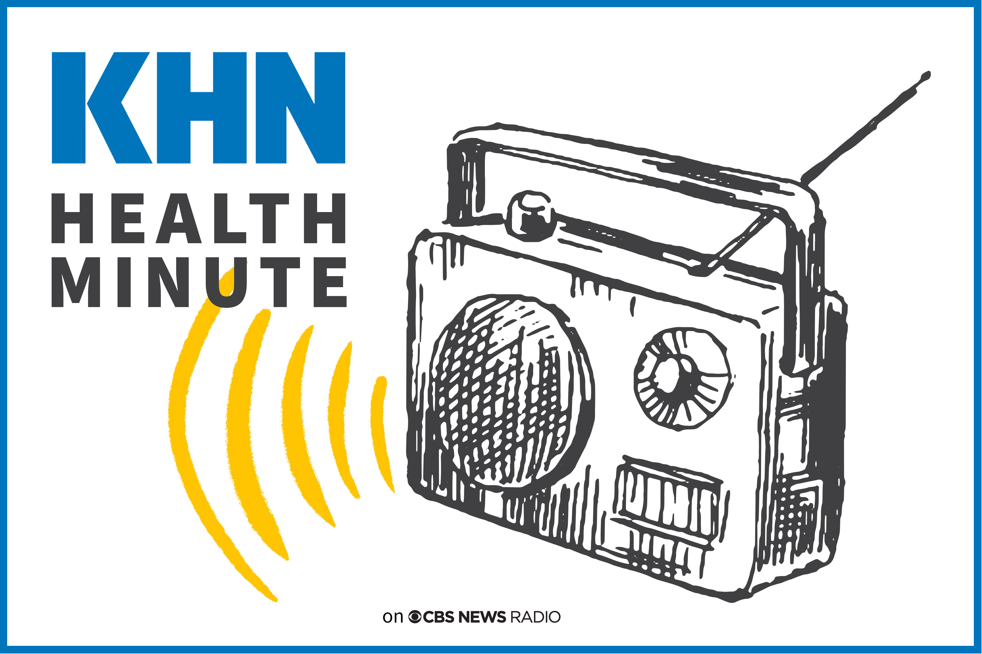 The ‘KHN Health Minute’ Debuts on CBS News Radio